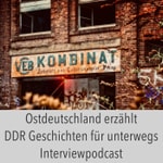 Logo of the podcast Ostdeutschland erzählt Podcast Ostdeutschland erzählt
