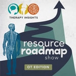 Logo of the podcast OT Resource Roadmap Show - Therapy Insights Podcast OT Resource Roadmap Show - Therapy Insights