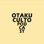 Logo of the podcast Otaku Culto Podcast Podcast Otaku Culto Podcast
