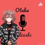 Logo of the podcast Otaku Outcasts Podcast Otaku Outcasts