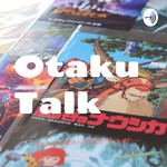 Logo of the podcast Otaku Talk Podcast Otaku Talk