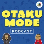 Logo of the podcast OtakuMode Podcast Podcast OtakuMode Podcast