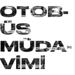 Podcast Otobüs Müdavimi