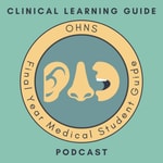 Logo of the podcast Otolaryngology Head and Neck Surgery Final Year Medical Student Guide Podcast Otolaryngology Head and Neck Surgery Final Year Medical Student Guide