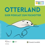 Logo of the podcast Otterland - euer Podcast rund um den Fischotter in Deutschland Podcast Otterland - euer Podcast rund um den Fischotter in Deutschland