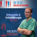 Podcast OU TO GO – Der Orthopädie & Unfallchirurgie Podcast