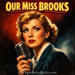 Logo of the podcast Our Miss Brooks | Old Time Radio Podcast Our Miss Brooks | Old Time Radio