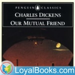 Logo of the podcast Our Mutual Friend by Charles Dickens Podcast Our Mutual Friend by Charles Dickens
