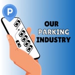 Logo of the podcast Our Parking Industry Podcast Our Parking Industry