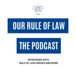 Logo of the podcast Our Rule of Law: The Podcast Podcast Our Rule of Law: The Podcast