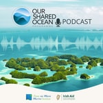 Logo of the podcast Our Shared Ocean Podcast Podcast Our Shared Ocean Podcast