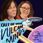 Podcast Out of Our Vulcan Minds