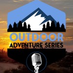 Outdoor Adventure Series Podcast Outdoor Adventure Series