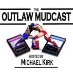 Logo of the podcast Outlaw Mudcast Podcast Outlaw Mudcast