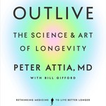 Logo of the podcast Outlive by Peter Attia MD, Book Summary, Podcast, English Podcast Outlive by Peter Attia MD, Book Summary, Podcast, English