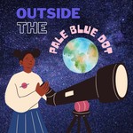 Logo of the podcast Outside the Pale Blue Dot Podcast Outside the Pale Blue Dot