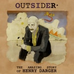 Logo of the podcast OUTSIDER, the amazing story of Henry Darger Podcast OUTSIDER, the amazing story of Henry Darger
