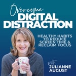 Logo of the podcast Overcome Digital Distraction | Reduce Screen Time, Reclaim Focus, Healthy Habits Podcast Overcome Digital Distraction | Reduce Screen Time, Reclaim Focus, Healthy Habits
