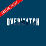 Logo of the podcast Overwatch: Crisis Brief Podcast Overwatch: Crisis Brief