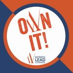 Own It! from Women Lead Change Podcast Own It! from Women Lead Change
