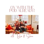 Podcast Oy With the Pod Already! : A Gilmore Girls Podcast