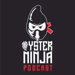 Oyster Ninja Podcast Podcast Oyster Ninja Podcast