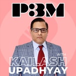 Logo of the podcast P3M with Kailash Upadhyay Podcast P3M with Kailash Upadhyay