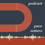 Pace Setters Podcast Pace Setters