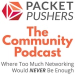 Podcast Packet Pushers - Community Show