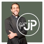 Padre JP Podcast Padre JP