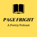 Page Fright: A Poetry Podcast Podcast Page Fright: A Poetry Podcast