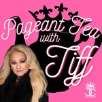 Logo of the podcast “Pageant Tea with Tiff” Crowning Confessions Podcast “Pageant Tea with Tiff” Crowning Confessions
