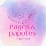 Podcast Pages et Papotes