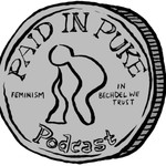 Paid in Puke Podcast! Podcast Paid in Puke Podcast!
