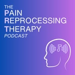 Logo of the podcast Pain Reprocessing Therapy Podcast Podcast Pain Reprocessing Therapy Podcast