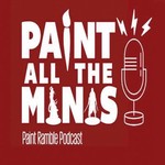 Paint All The Minis Paint Ramble Podcast Paint All The Minis Paint Ramble