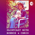 Logo of the podcast PaintCast with Bonnie and Chris Podcast PaintCast with Bonnie and Chris