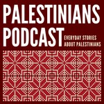 Palestinians Podcast Podcast Palestinians Podcast