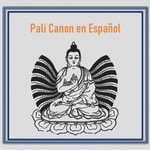 Logo of the podcast Pali Canon en Español Podcast Pali Canon en Español