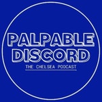 Logo of the podcast Palpable Discord - The Chelsea podcast Podcast Palpable Discord - The Chelsea podcast