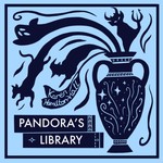 Logo of the podcast Pandora’s Library Podcast Pandora’s Library