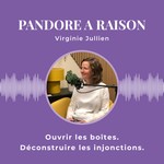 Logo of the podcast Pandore a raison Podcast Pandore a raison