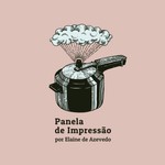 Panela de Impressão Podcast Panela de Impressão