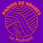 Logo of the podcast Panier de Krabes Podcast Panier de Krabes
