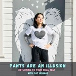Logo of the podcast Pants are an Illusion: Returning to your Real Self Podcast Pants are an Illusion: Returning to your Real Self