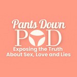 Logo of the podcast Pants Down Pod Podcast Pants Down Pod