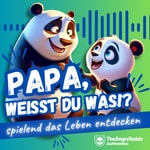 Logo of the podcast Papa, weißt du was!? - Spielend das Leben entdecken Podcast Papa, weißt du was!? - Spielend das Leben entdecken