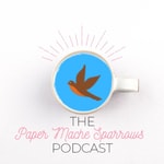Logo of the podcast Paper Maché Sparrows Podcast Paper Maché Sparrows