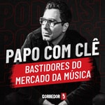 Podcast Papo com Clê | Bastidores do Mundo da Música 