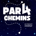 Logo of the podcast Par 4 chemins Podcast Par 4 chemins